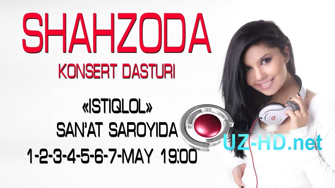 Shahzoda - Konsert dasturi 2014-yil | Шахзода - Концерт дастури 2014-йил ()