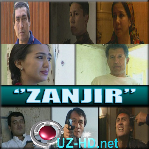 Zanjir / Занжир (O'zbek serial) To'liq - смотреть онлайн