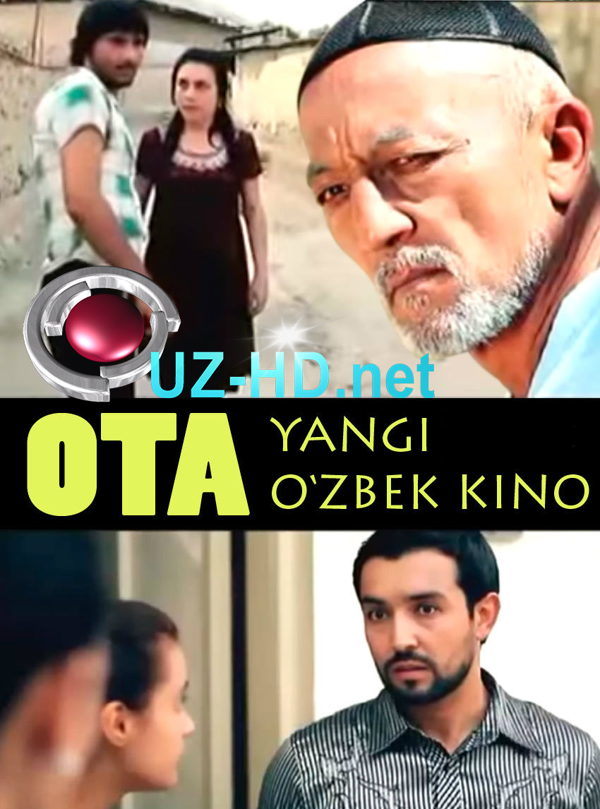 Ota (yangi uzbek kino) 2015