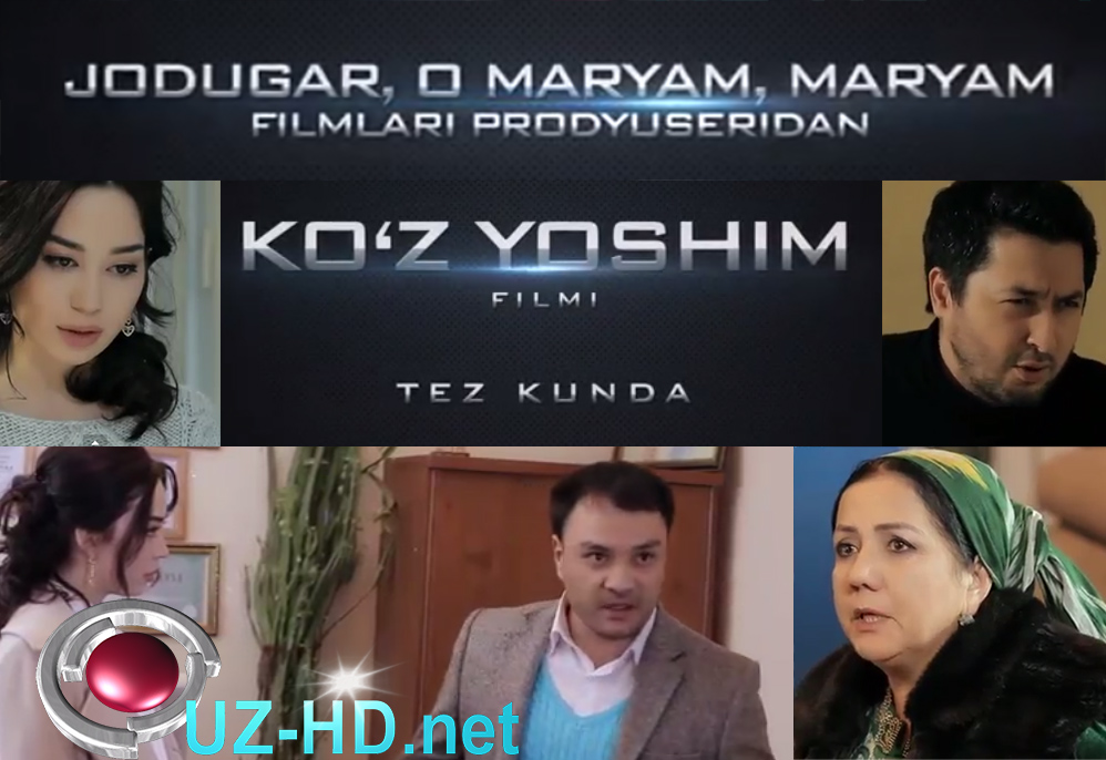 Ko'z yoshim | Куз ёшим (Yangi O'zbek kino) (2015)