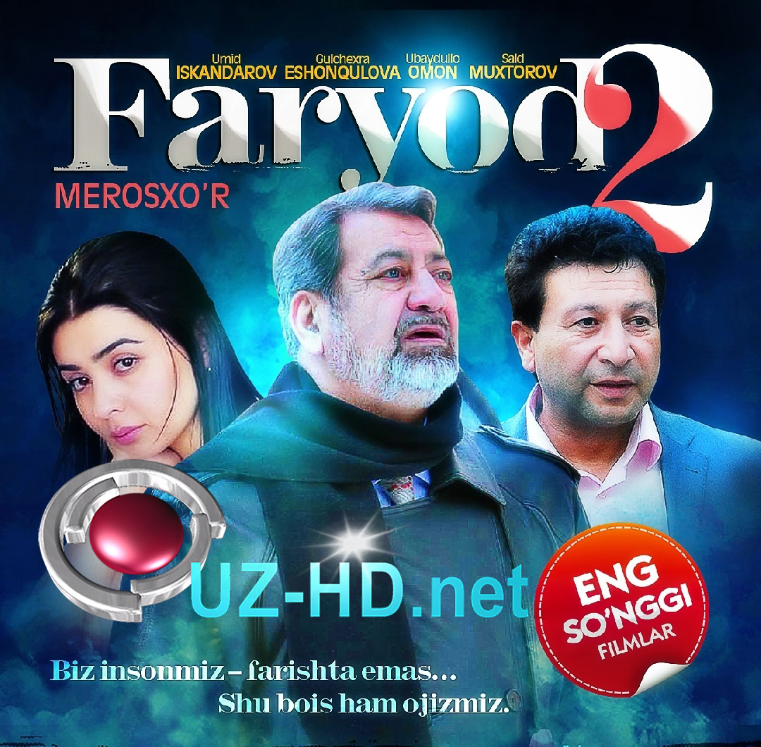 Faryod 2 Merosxo'r  (Uzbek kino 2015) to'liq ()
