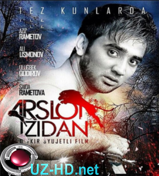 Arslon Izidan (O'zbek kino 2015) Tez orada - смотреть онлайн