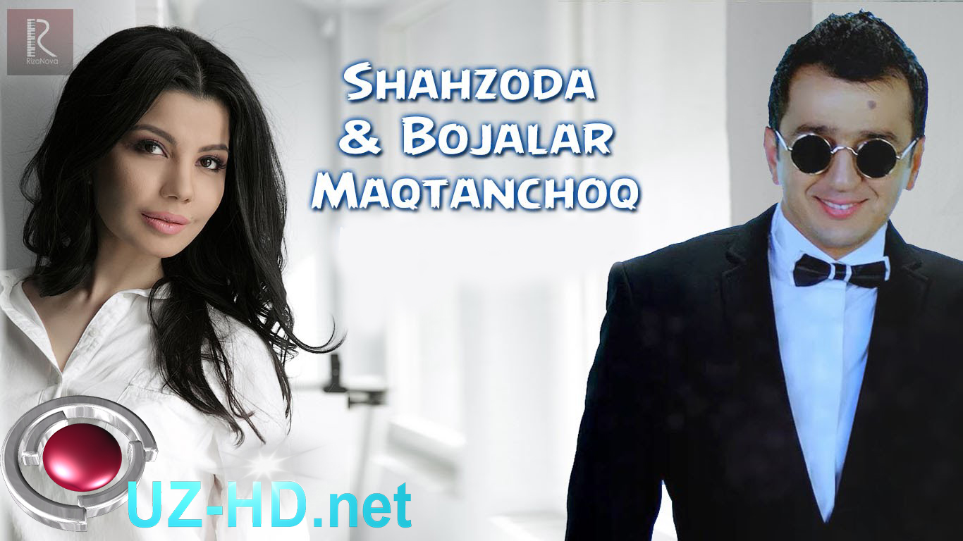 Shahzoda & Bojalar - Maqtanchoq (Official video)