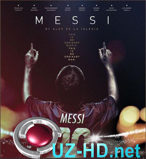 MESSI / МЕССИ (2015) Смотреть Фильм Онлайн Бесплатно - смотреть онлайн