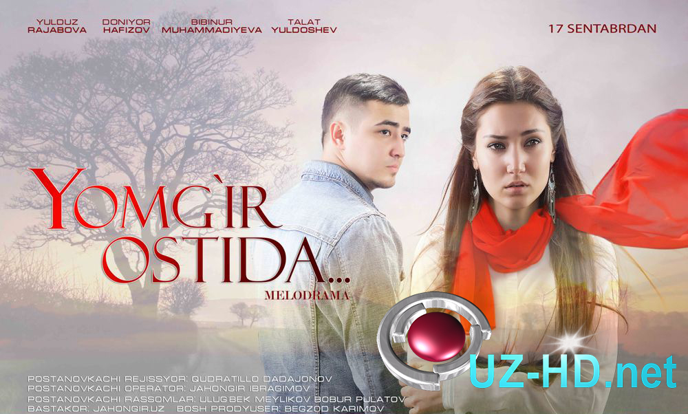 Yomg'ir ostida / Ёмгир остида (Yangi o'zbek kino 2015) - смотреть онлайн