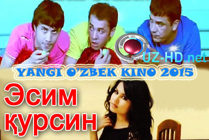 ESIM QURSIN (Yangi O'zbek Kino 2015) ()