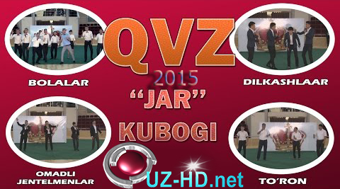 QVZ - Jar kubogi 2015 | КВЗ - Жар кубоги 2015 ()
