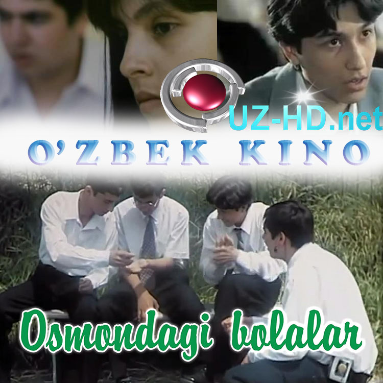 Osmandagi Bolalar (o'zbek film) - смотреть онлайн