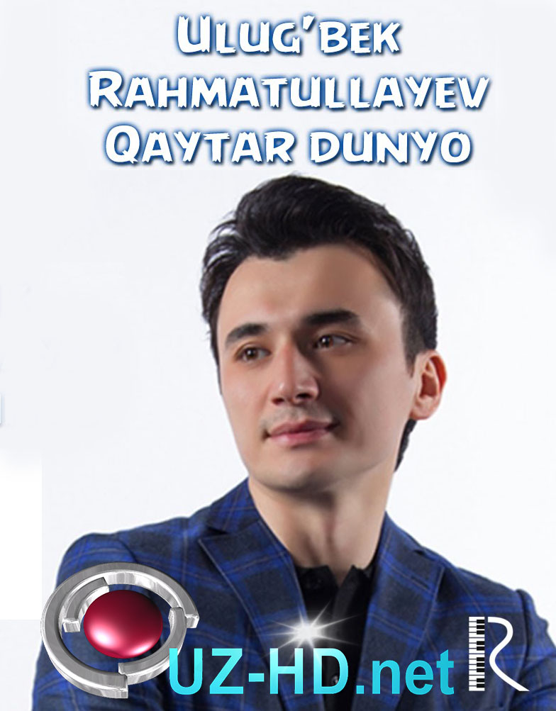 Ulug'bek Rahmatullayev - Qaytar dunyo (live version) - смотреть онлайн