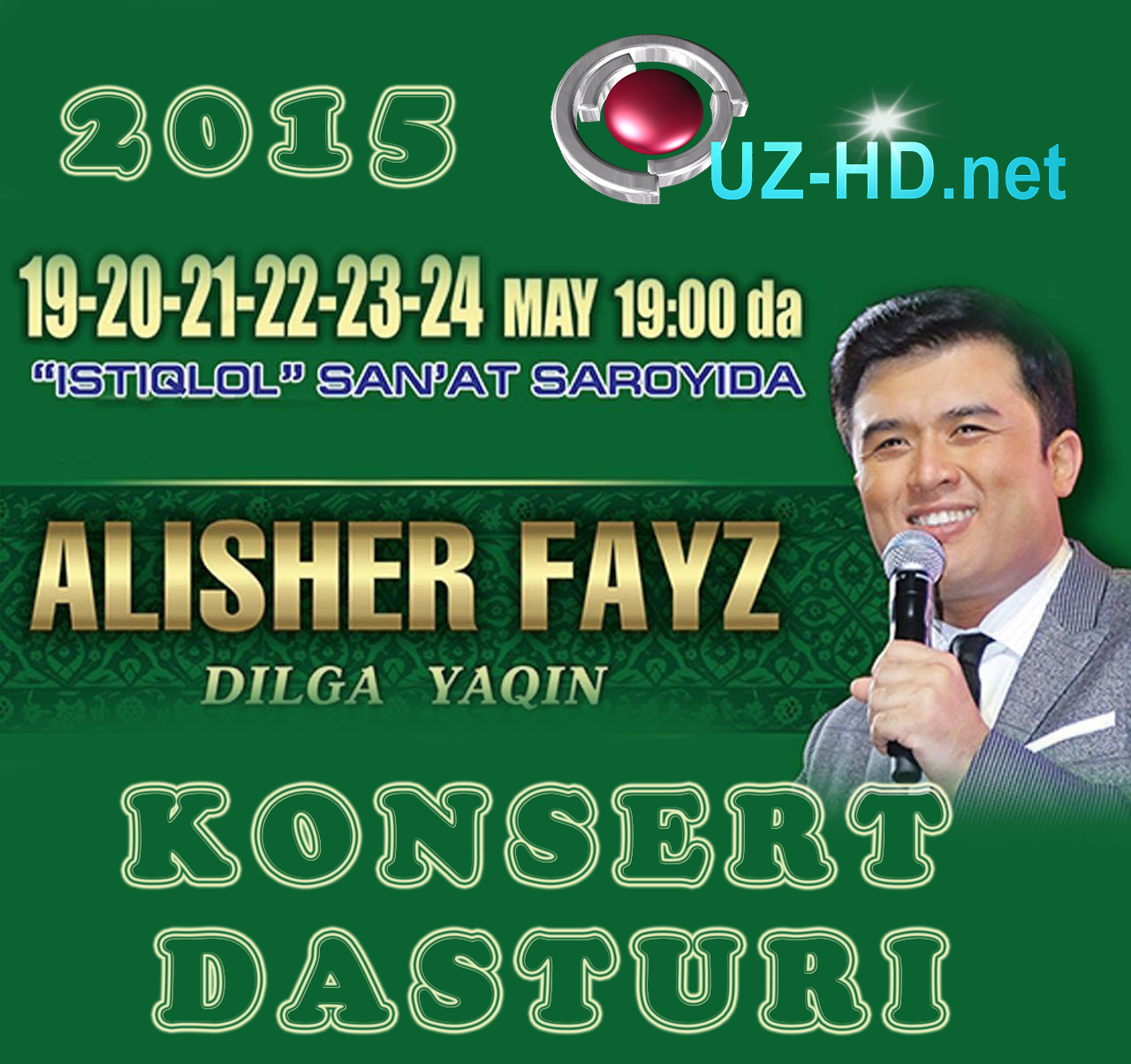 Alisher Fayz - Dilga yaqin nomli konsert dasturi (2015)