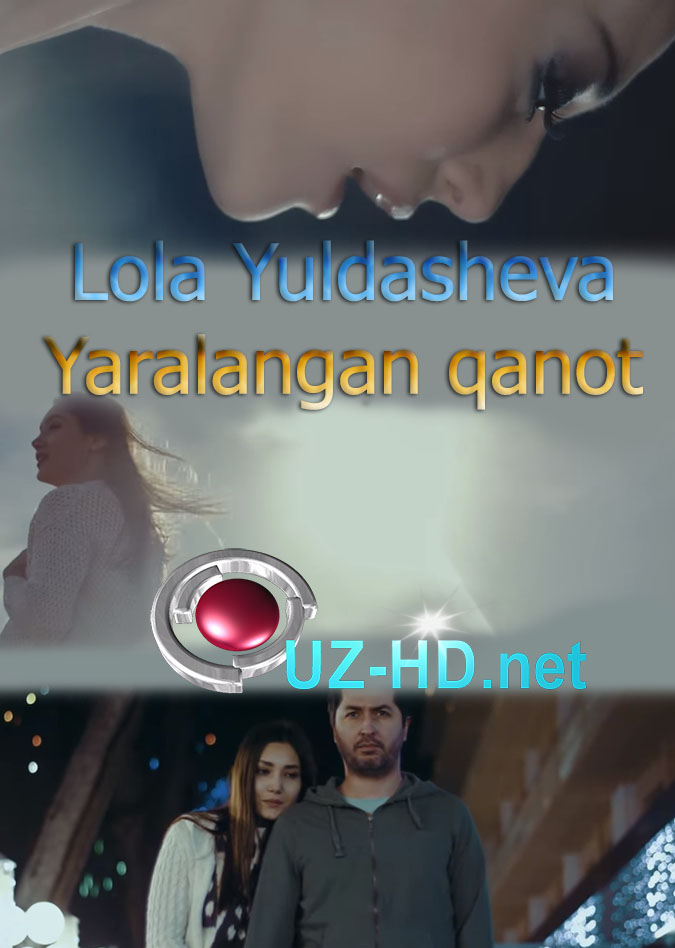 Lola Yuldasheva - Yaralangan qanot (Yangi O'zbek Klip) (2016)