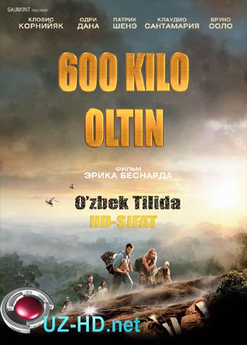 600 kilo Oltin (O'zbek tilida) (2010)