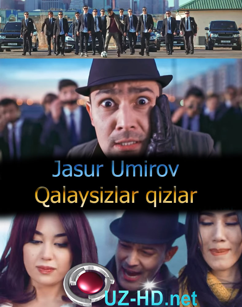 Jasur Umirov - Qalaysizlar qizlar (2016)